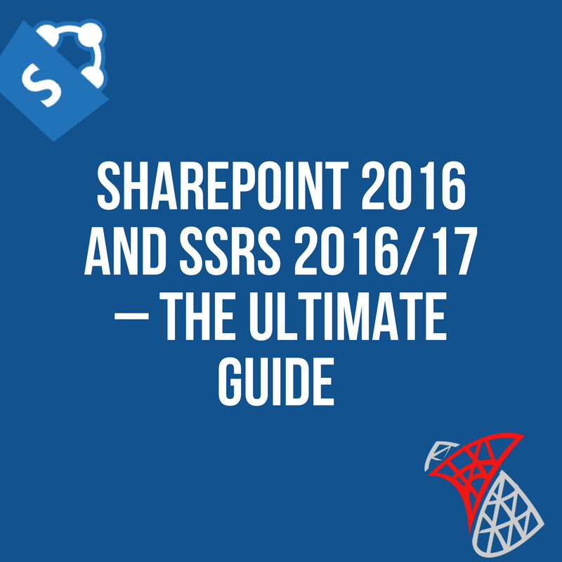 Image for blog article SharePoint 2016 and SSRS 2016/17 – The Ultimate Guide